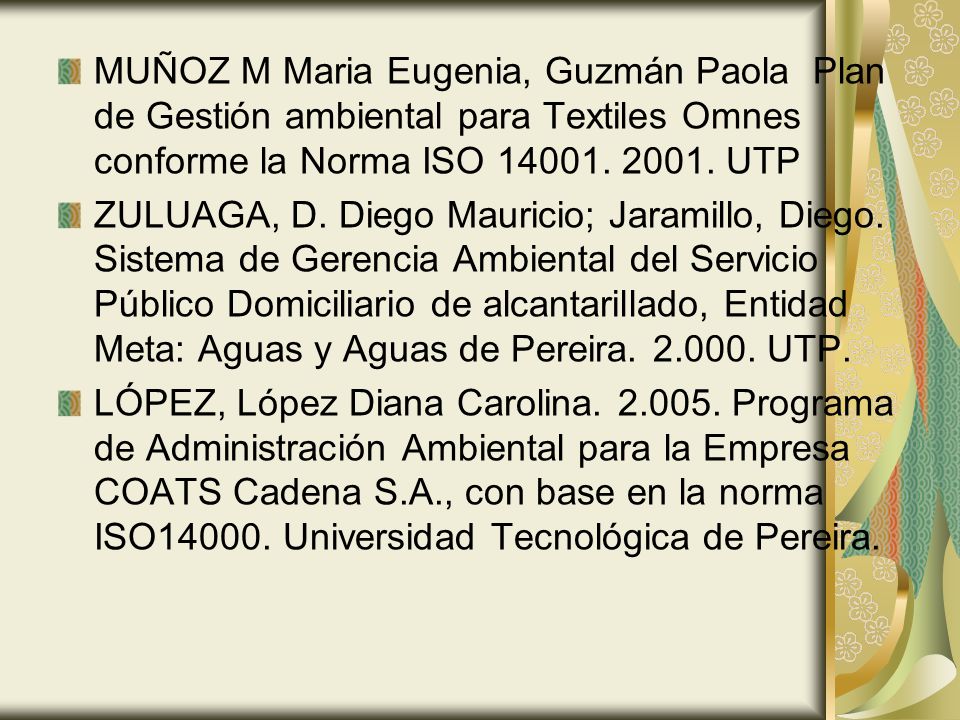 MUÑOZ M Maria Eugenia, Guzmán Paola Plan de Gestión ambiental para Textiles Omnes conforme la Norma ISO UTP