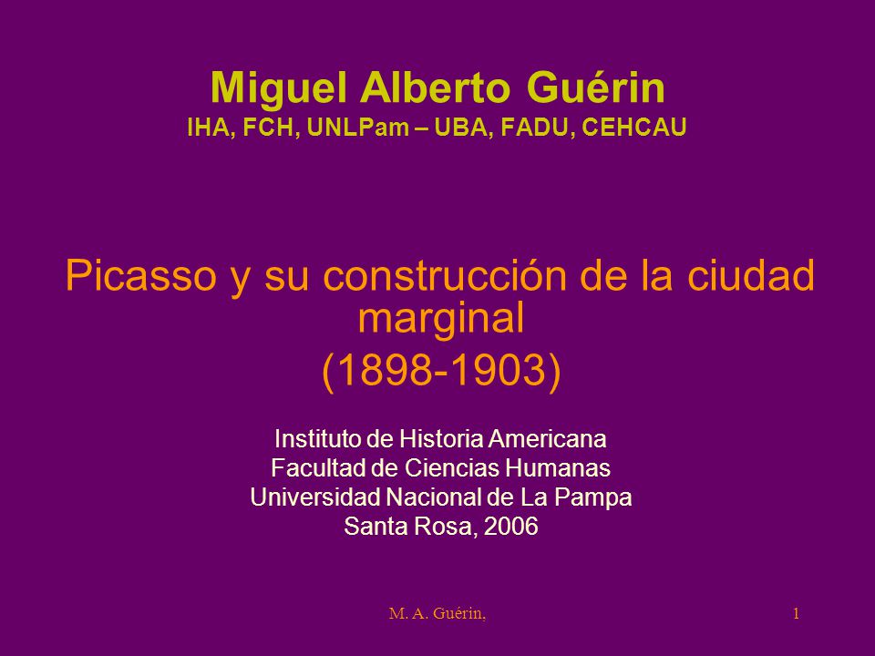 Miguel Alberto Guérin IHA, FCH, UNLPam – UBA, FADU, CEHCAU
