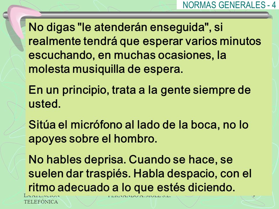 En un principio, trata a la gente siempre de usted.