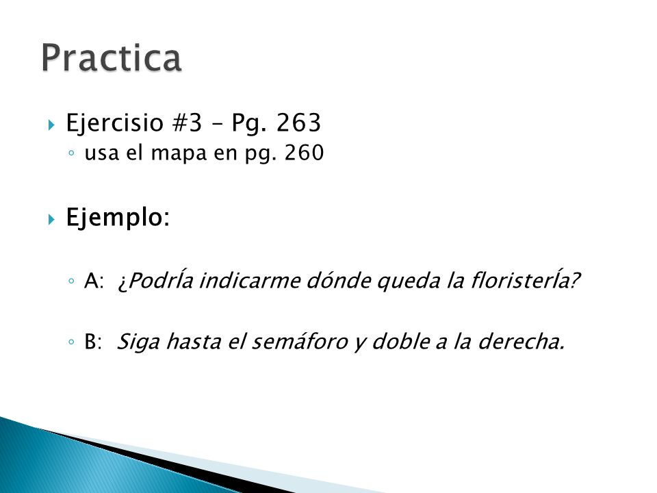 Practica Ejercisio #3 – Pg. 263 Ejemplo: usa el mapa en pg. 260
