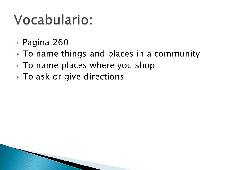 Vocabulario: Pagina 260 To name things and places in a community
