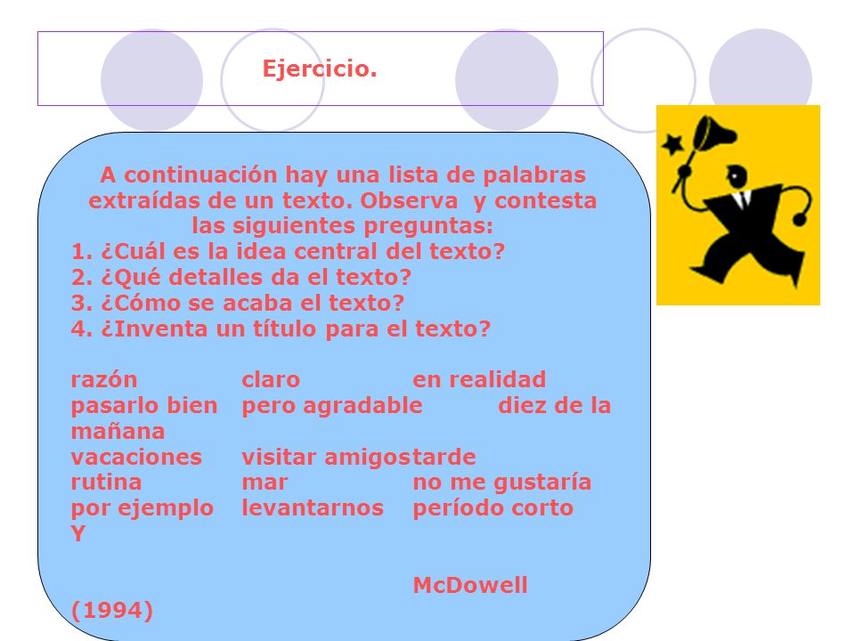 Ejercicio. A continuación hay una lista de palabras extraídas de un texto. Observa y contesta las siguientes preguntas: