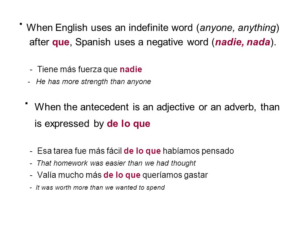 · When the antecedent is an adjective or an adverb, than
