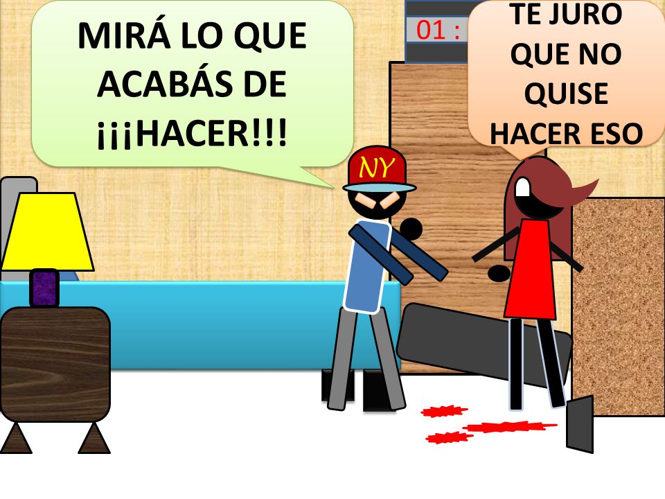 MIRÁ LO QUE ACABÁS DE ¡¡¡HACER!!! TE JURO QUE NO QUISE HACER ESO