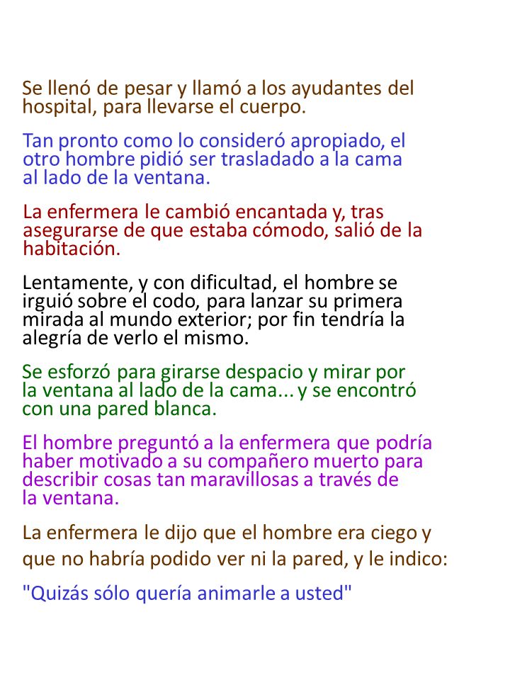 Se llenó de pesar y llamó a los ayudantes del