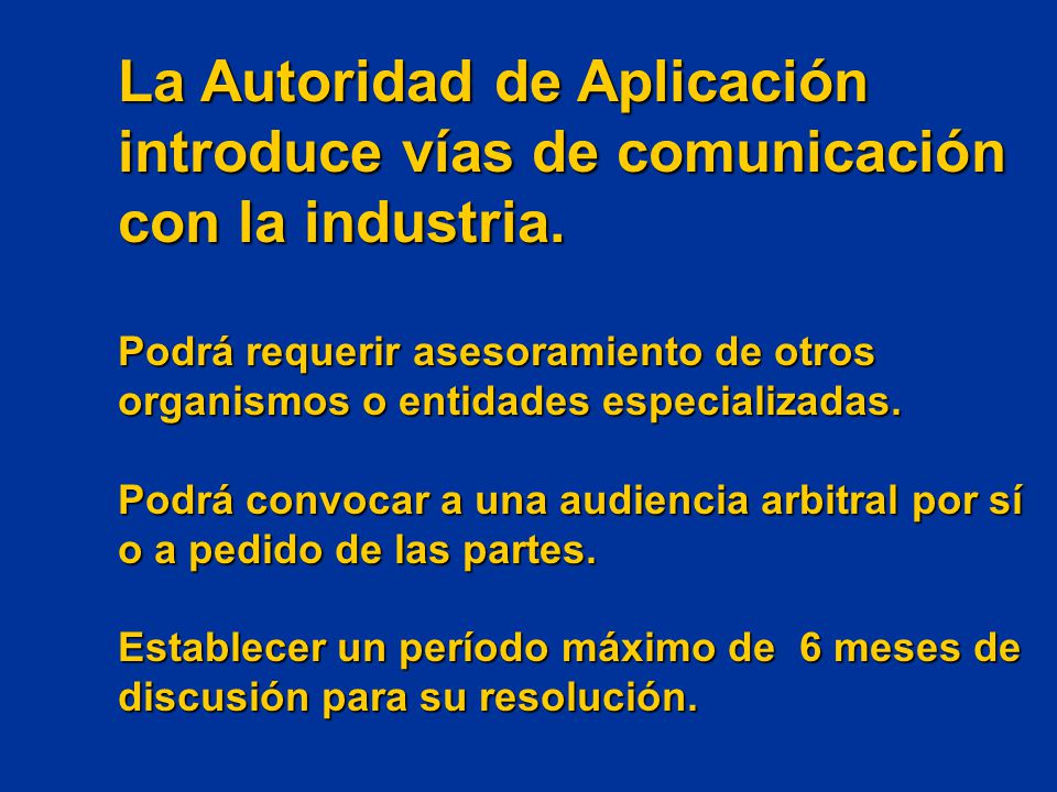 La Autoridad de Aplicación introduce vías de comunicación con la industria.