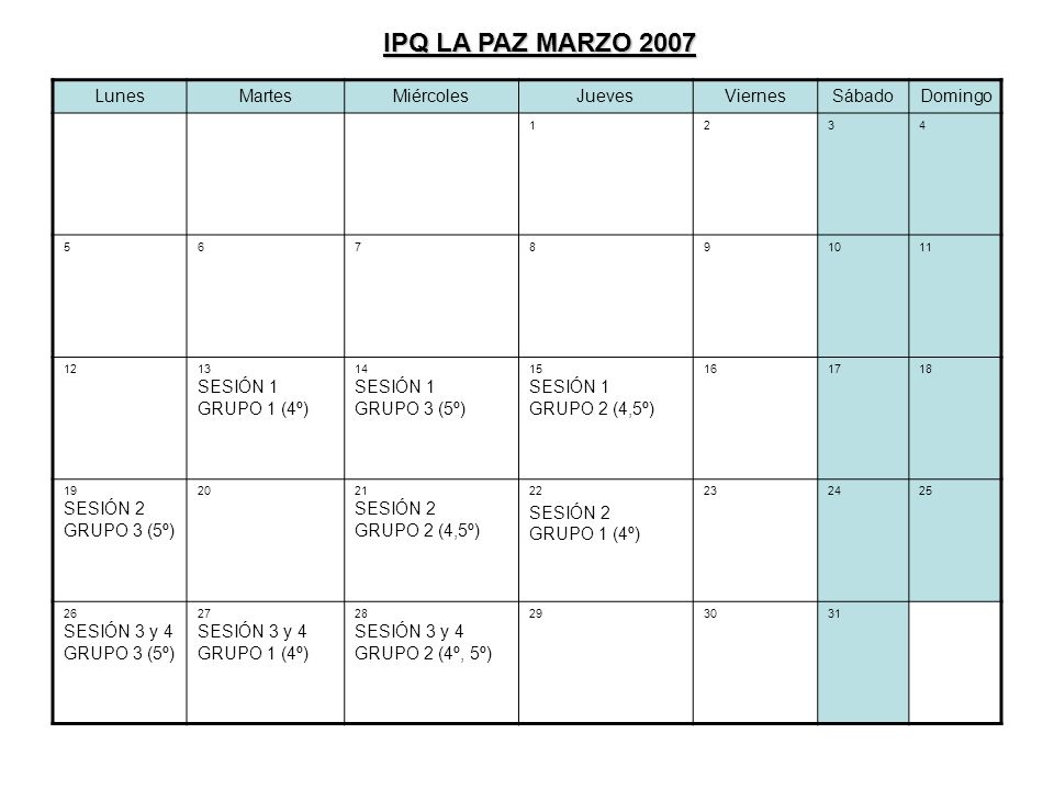 IPQ LA PAZ MARZO 2007 Lunes Martes Miércoles Jueves Viernes Sábado