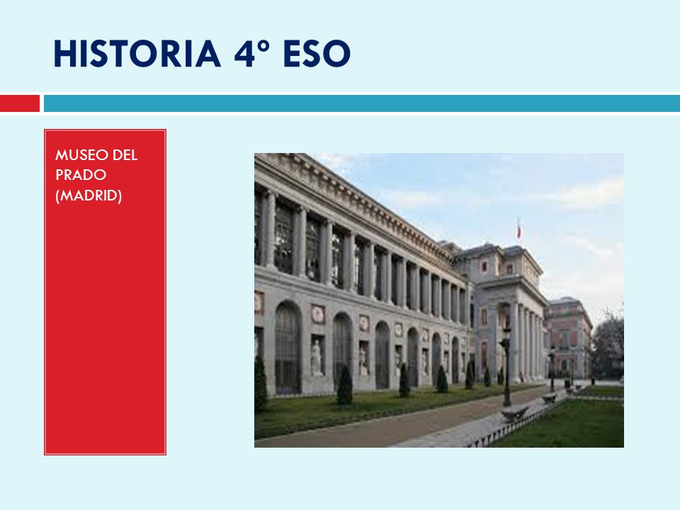 HISTORIA 4º ESO MUSEO DEL PRADO (MADRID)
