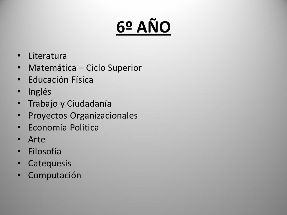 6º AÑO Literatura Matemática – Ciclo Superior Educación Física Inglés