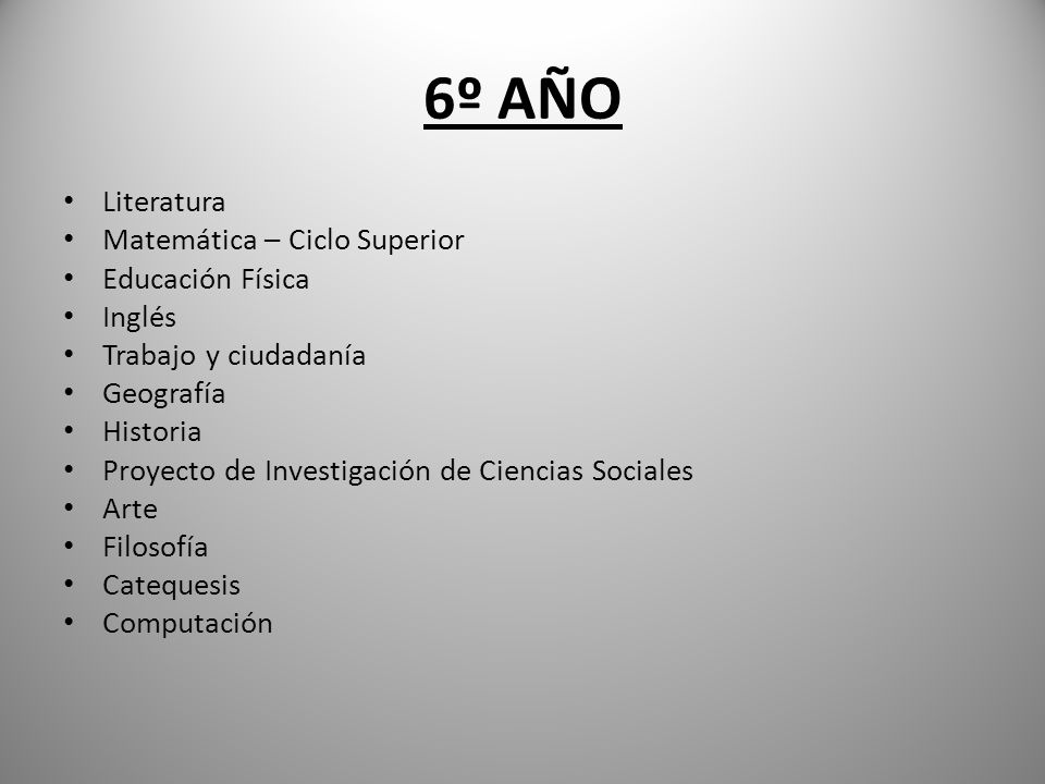 6º AÑO Literatura Matemática – Ciclo Superior Educación Física Inglés