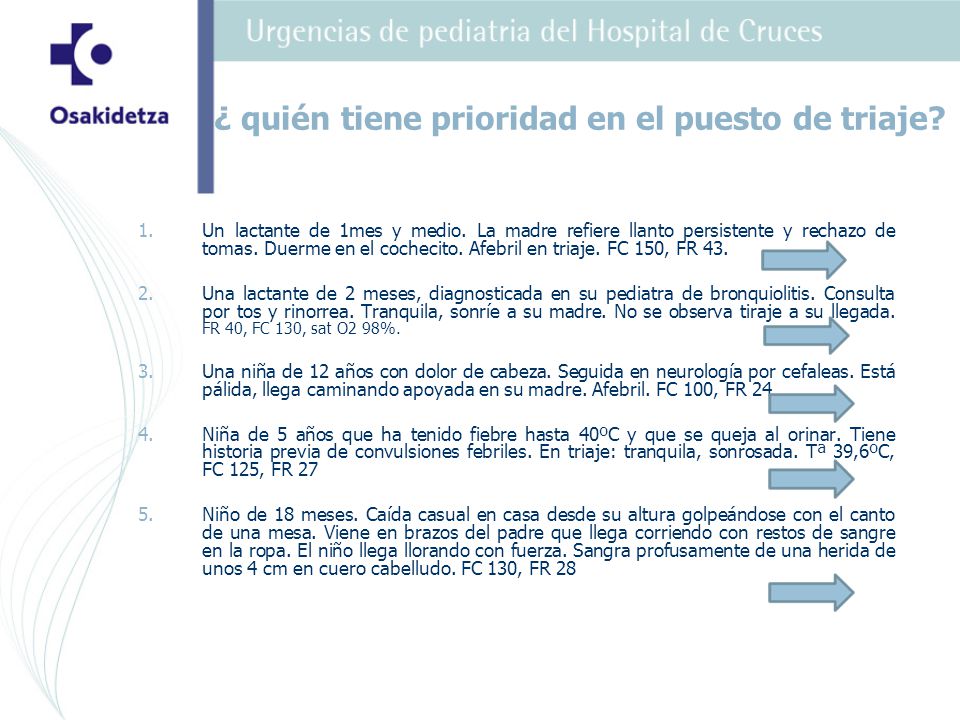 ¿ quién tiene prioridad en el puesto de triaje