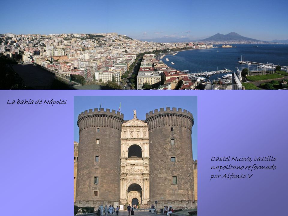 La bahía de Nápoles Castel Nuovo, castillo napolitano reformado por Alfonso V