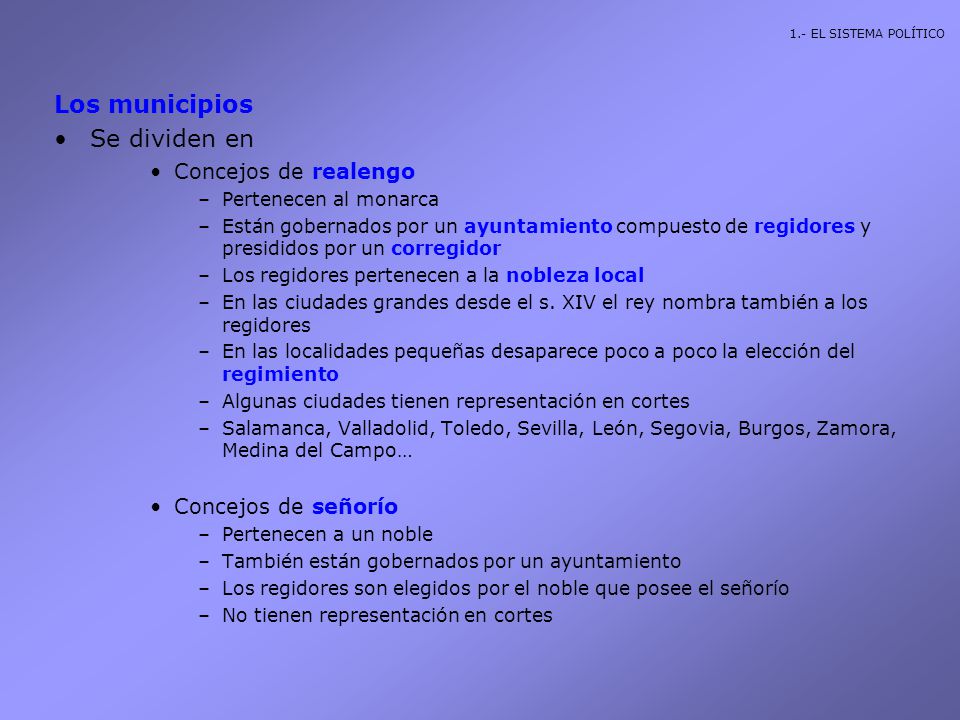 Los municipios Se dividen en Concejos de realengo Concejos de señorío