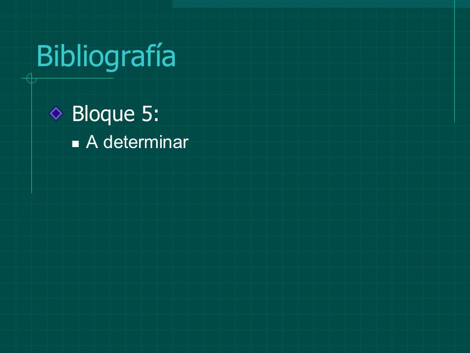 Bibliografía Bloque 5: A determinar