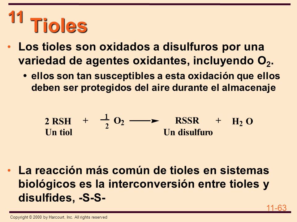 Tioles Los tioles son oxidados a disulfuros por una variedad de agentes oxidantes, incluyendo O2.