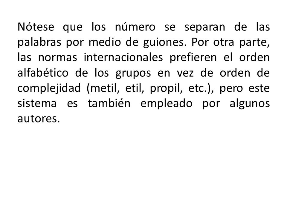 Nótese que los número se separan de las palabras por medio de guiones