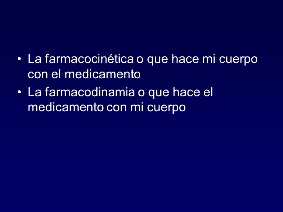 La farmacocinética o que hace mi cuerpo con el medicamento