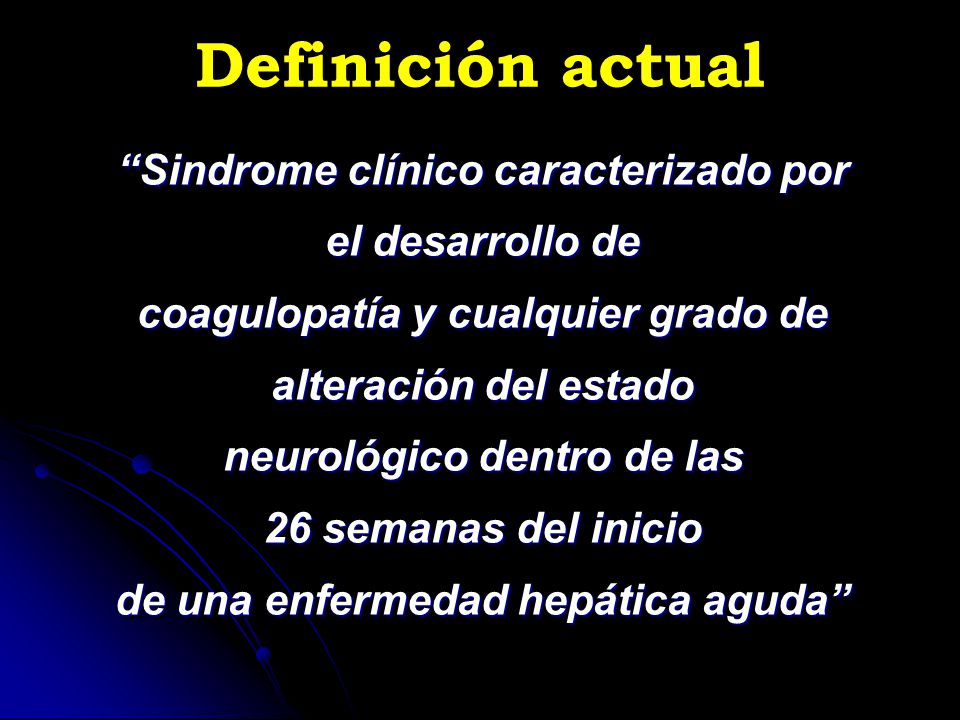 Definición actual Sindrome clínico caracterizado por el desarrollo de