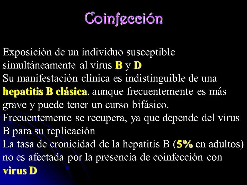 Coinfección Exposición de un individuo susceptible simultáneamente al virus B y D.