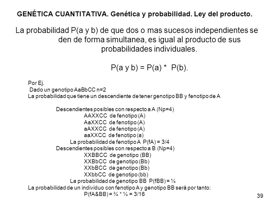 GENÉTICA CUANTITATIVA. Genética y probabilidad. Ley del producto.