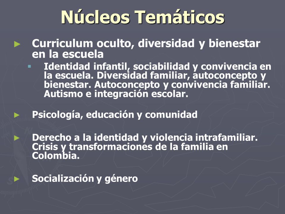 Núcleos Temáticos Curriculum oculto, diversidad y bienestar en la escuela.
