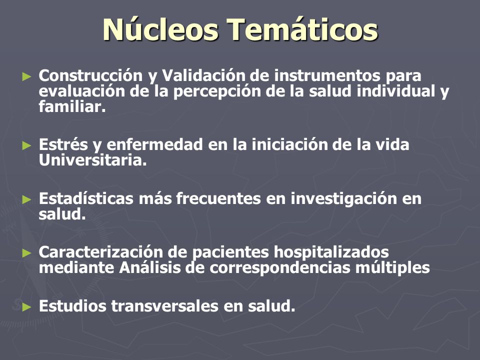 Núcleos Temáticos Construcción y Validación de instrumentos para evaluación de la percepción de la salud individual y familiar.