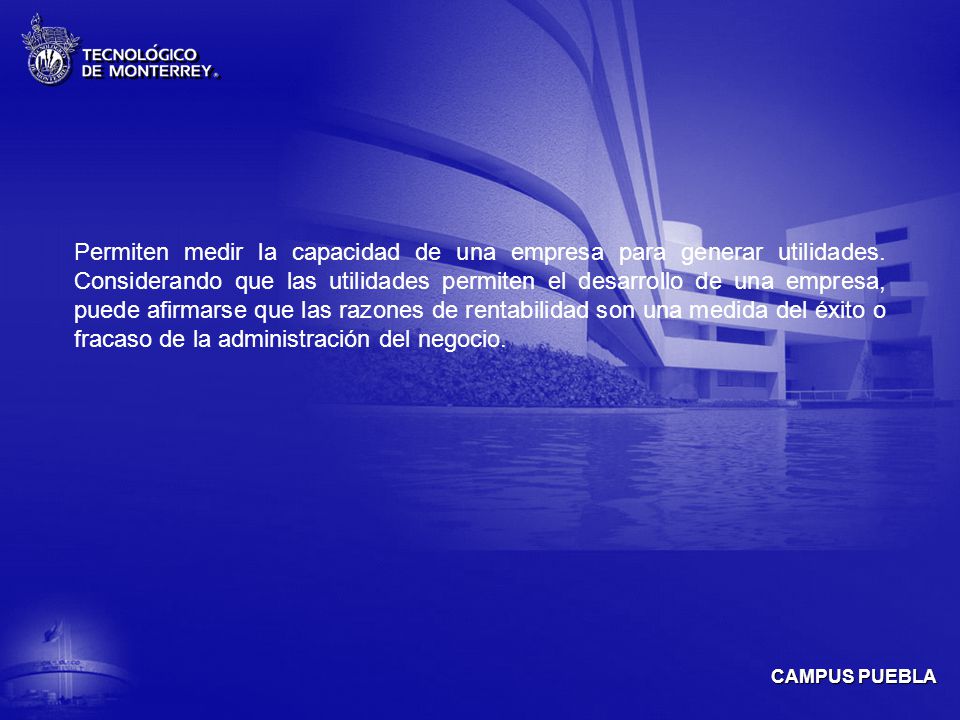 Permiten medir la capacidad de una empresa para generar utilidades