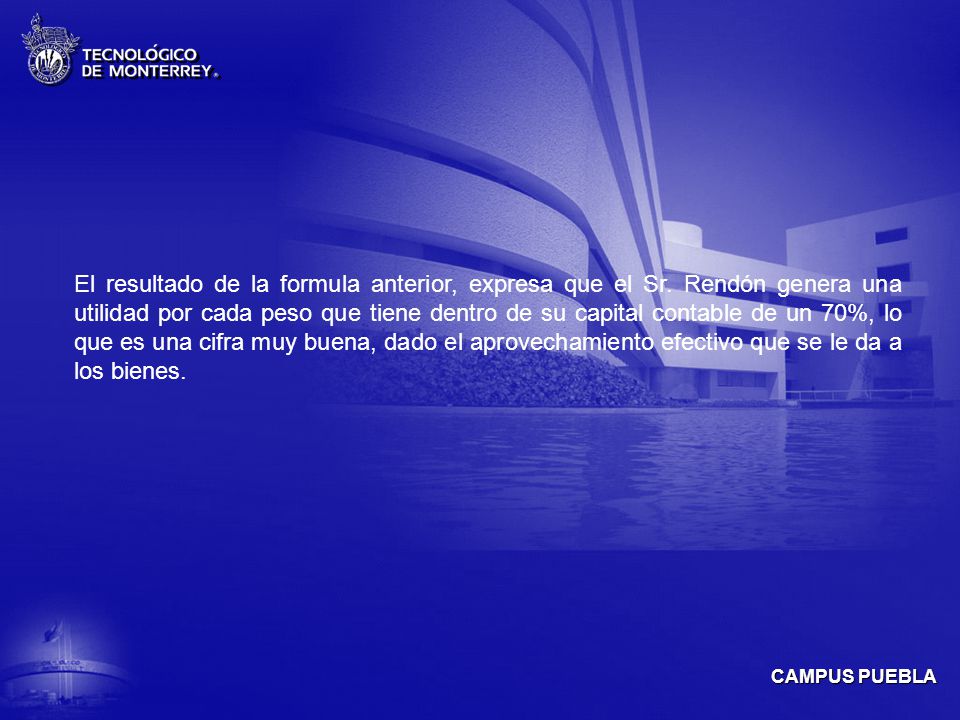 El resultado de la formula anterior, expresa que el Sr