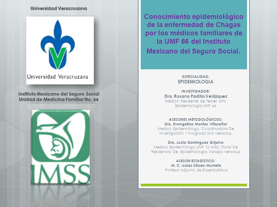 Conocimiento epidemiológico de la enfermedad de Chagas por los médicos familiares de la UMF 66 del Instituto Mexicano del Seguro Social.