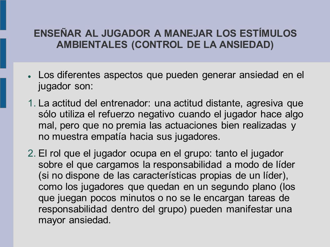 ENSEÑAR AL JUGADOR A MANEJAR LOS ESTÍMULOS AMBIENTALES (CONTROL DE LA ANSIEDAD)