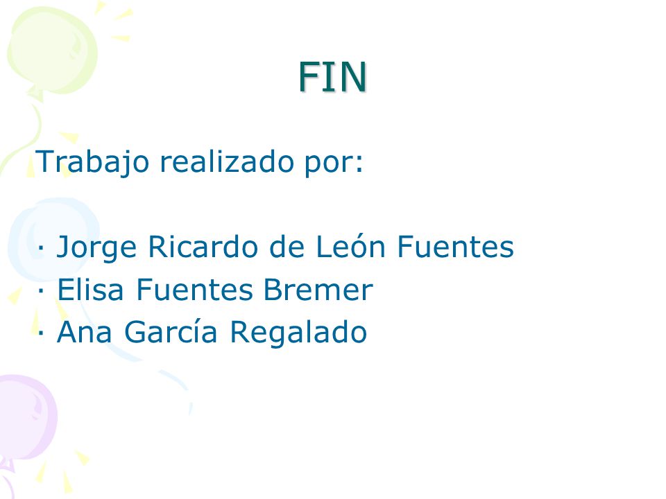 FIN Trabajo realizado por: · Jorge Ricardo de León Fuentes