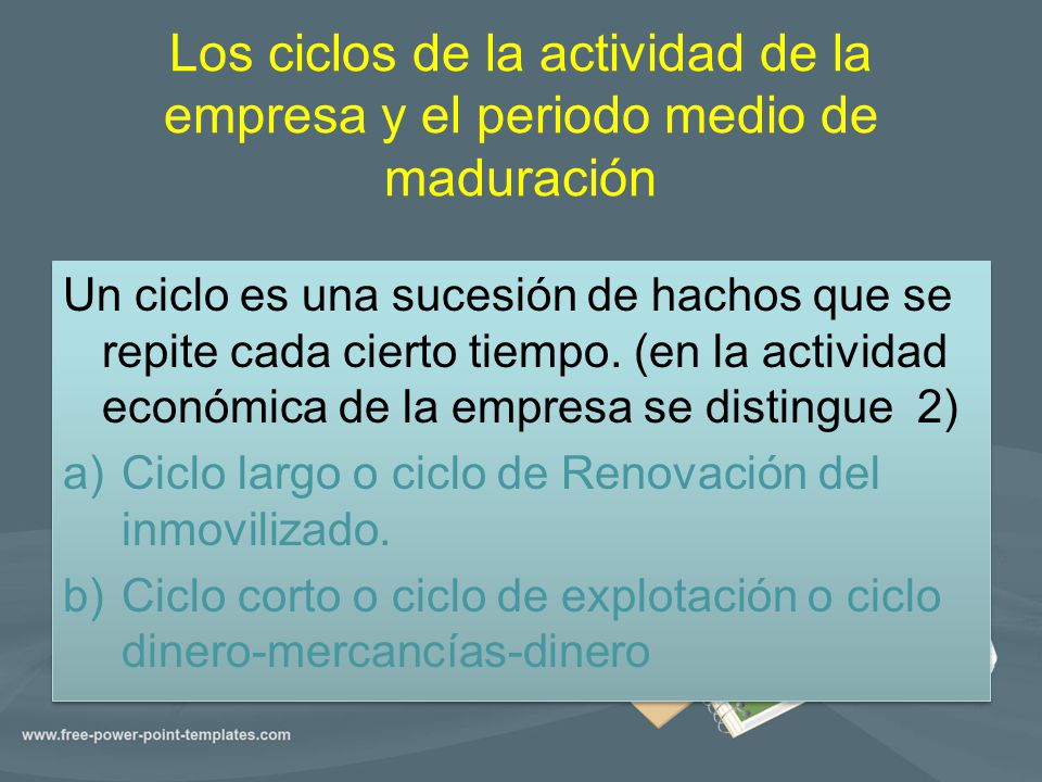 Los ciclos de la actividad de la empresa y el periodo medio de maduración