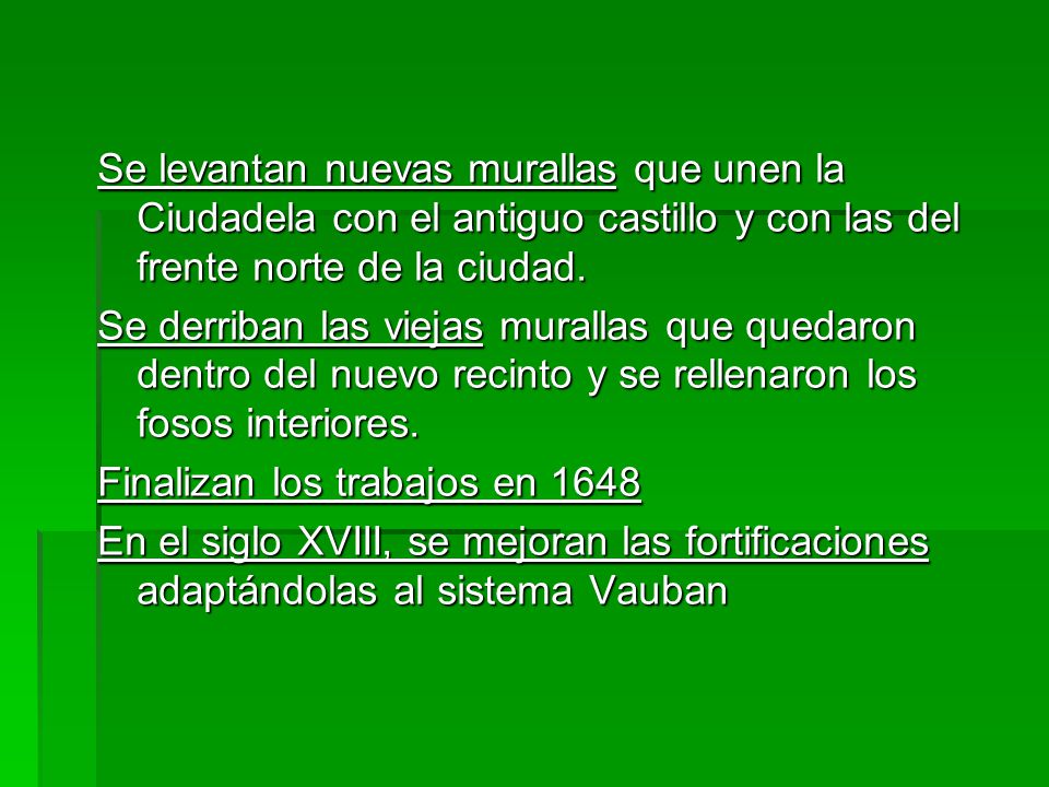 Se levantan nuevas murallas que unen la Ciudadela con el antiguo castillo y con las del frente norte de la ciudad.