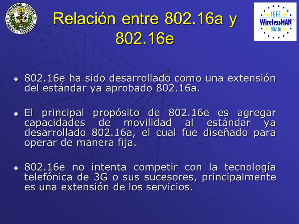 Relación entre a y e e ha sido desarrollado como una extensión del estándar ya aprobado a.