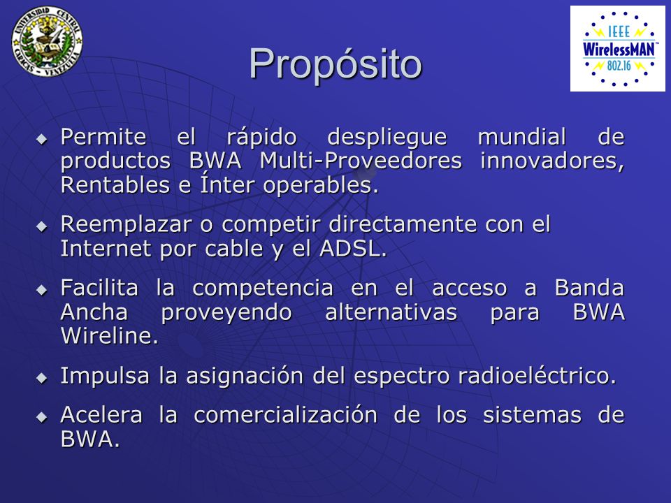 Propósito Permite el rápido despliegue mundial de productos BWA Multi-Proveedores innovadores, Rentables e Ínter operables.