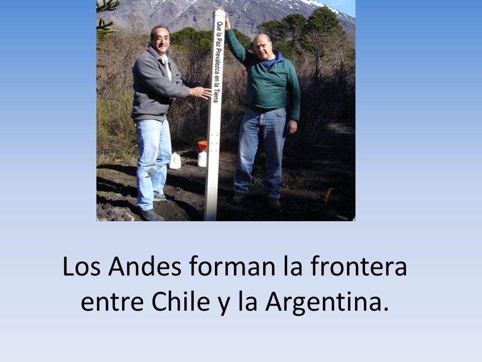 Los Andes forman la frontera entre Chile y la Argentina.