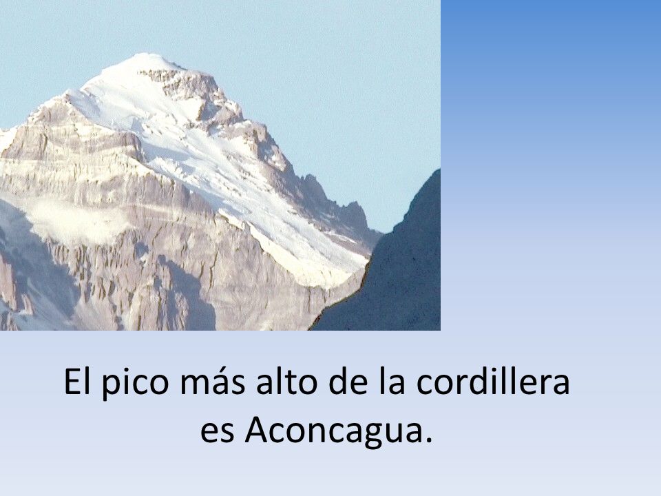 El pico más alto de la cordillera es Aconcagua.
