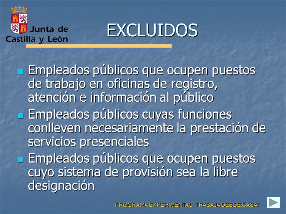 EXCLUIDOS Empleados públicos que ocupen puestos de trabajo en oficinas de registro, atención e información al público.