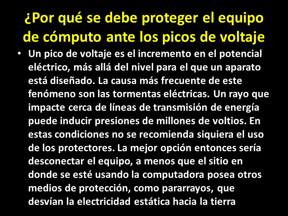 ¿Por qué se debe proteger el equipo de cómputo ante los picos de voltaje