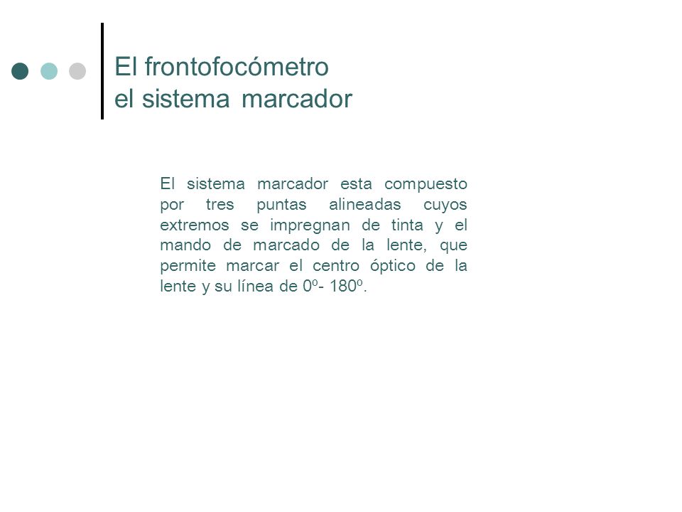 El frontofocómetro el sistema marcador