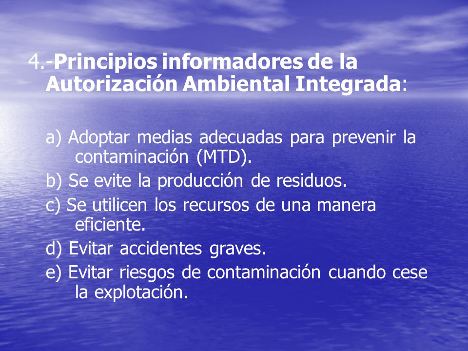 4.-Principios informadores de la Autorización Ambiental Integrada: