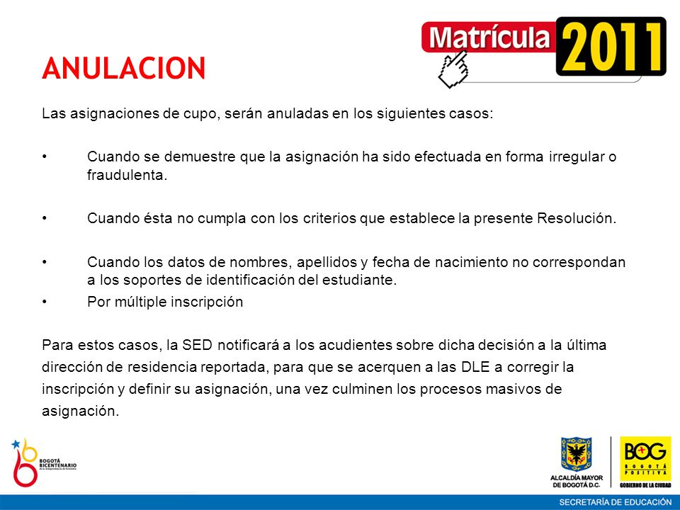 ANULACION Las asignaciones de cupo, serán anuladas en los siguientes casos: