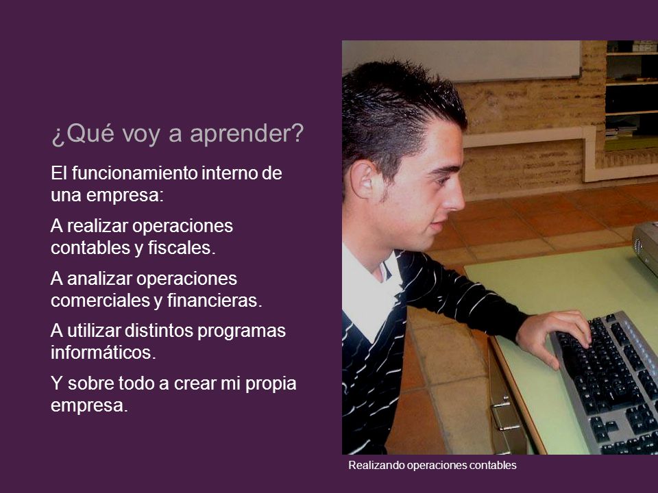 ¿Qué voy a aprender El funcionamiento interno de una empresa: