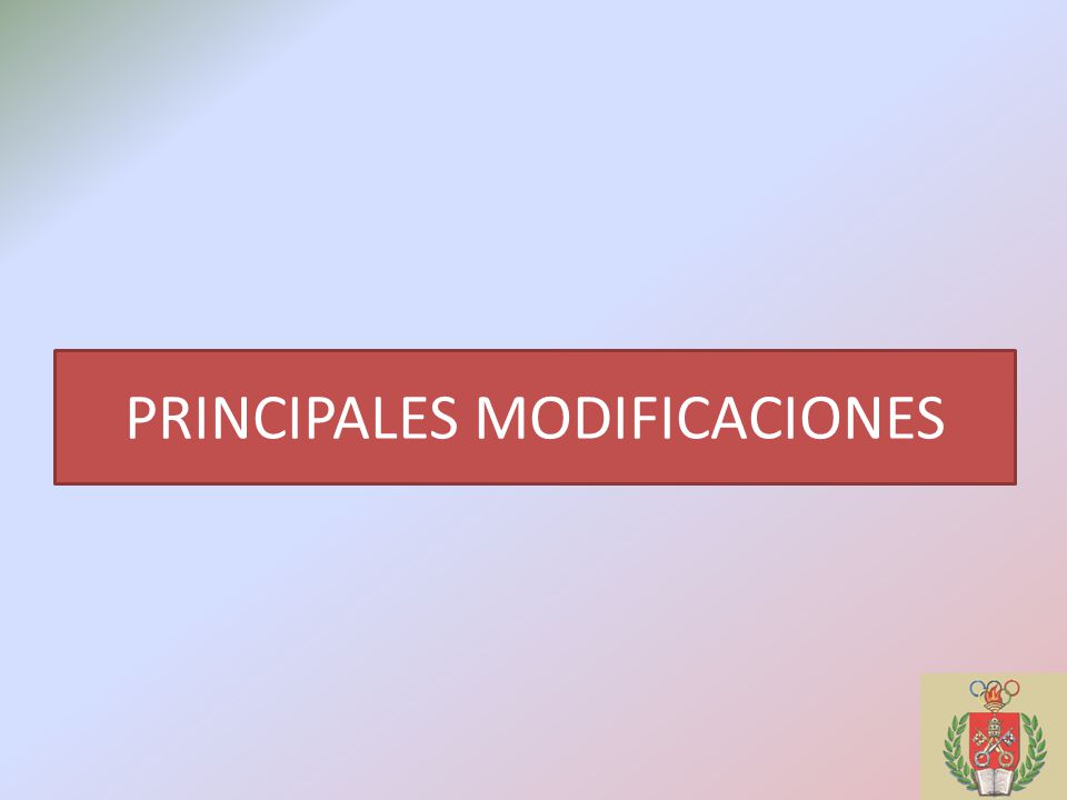 PRINCIPALES MODIFICACIONES