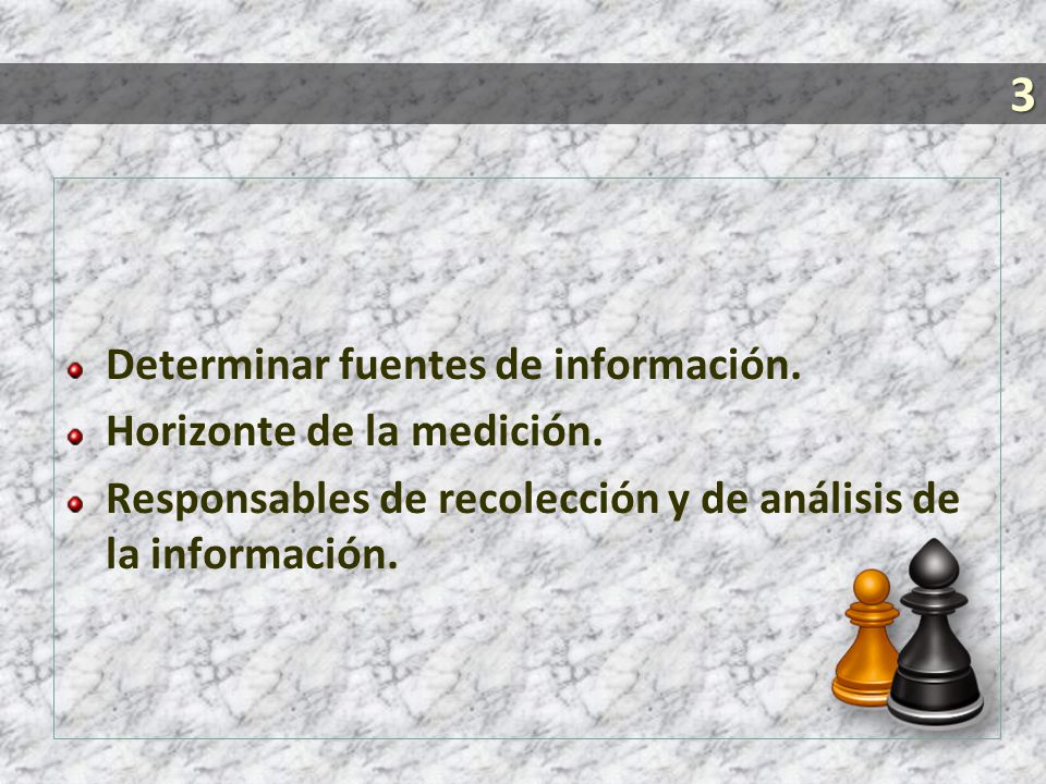 3 Determinar fuentes de información. Horizonte de la medición.