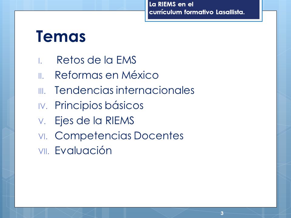 Temas Retos de la EMS Reformas en México Tendencias internacionales