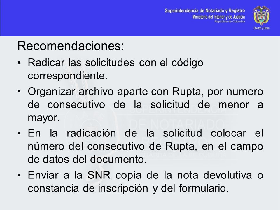 Recomendaciones: Radicar las solicitudes con el código correspondiente.
