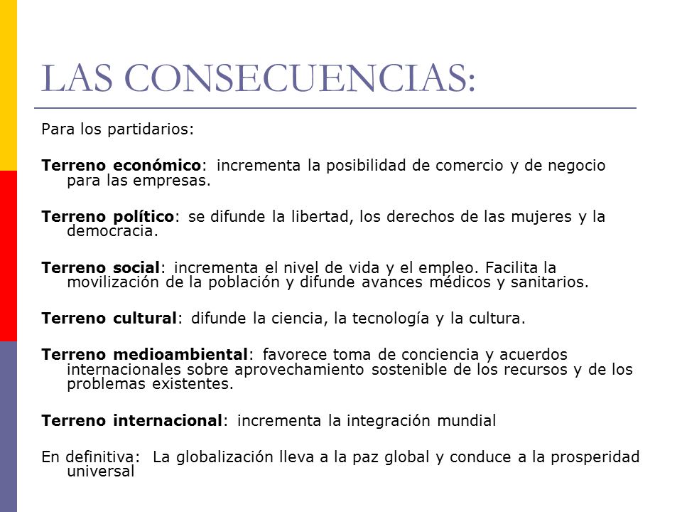 LAS CONSECUENCIAS: Para los partidarios: