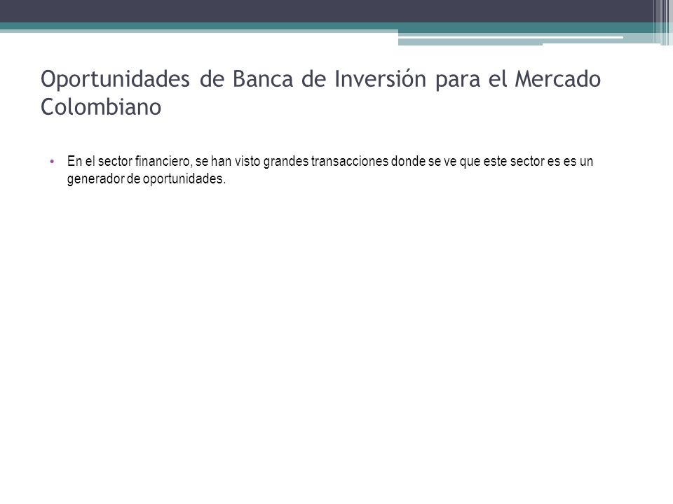 Oportunidades de Banca de Inversión para el Mercado Colombiano