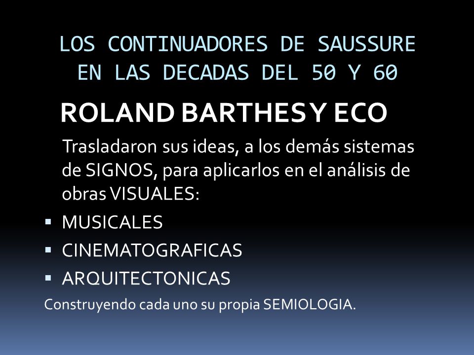 LOS CONTINUADORES DE SAUSSURE EN LAS DECADAS DEL 50 Y 60